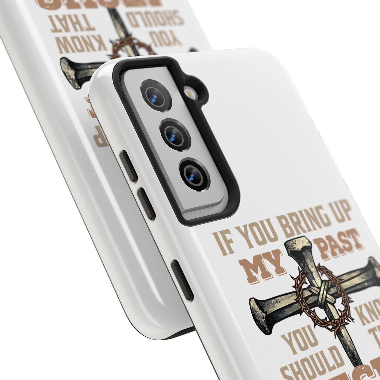 Christian Cross Phone Case — "If You Bring Up My Past You Should Know That Jesus Drop the Charges" Tough Case