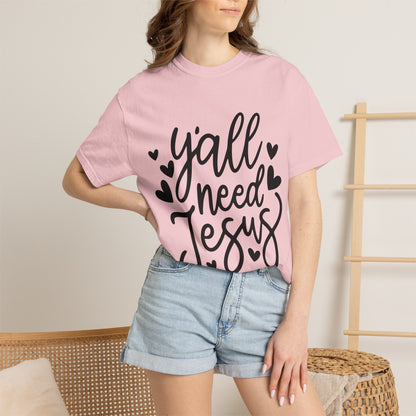 T-Shirt — "Y'all Need Jesus" Script Faith Tee