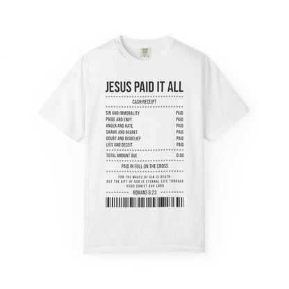 Jesus Paid It All T-Shirt — Christian Faith Receipt Graphic Tee