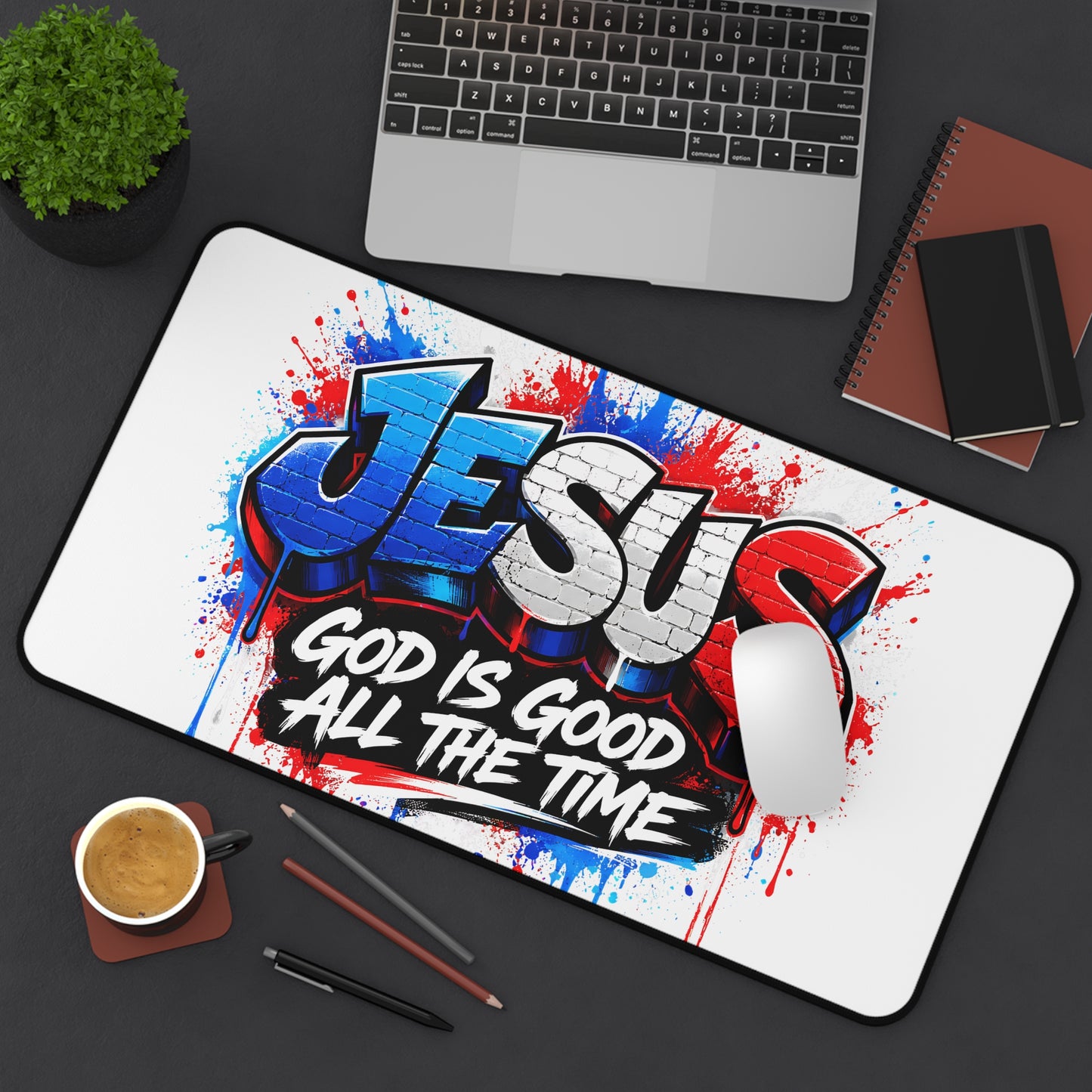 Jesus Graffiti Desk Mat — "God Is Good All The Time" Christian Mouse Pad