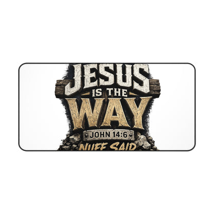 Jesus Is The Way Desk Mat – Christian Scripture Desk Pad (John 14:6)