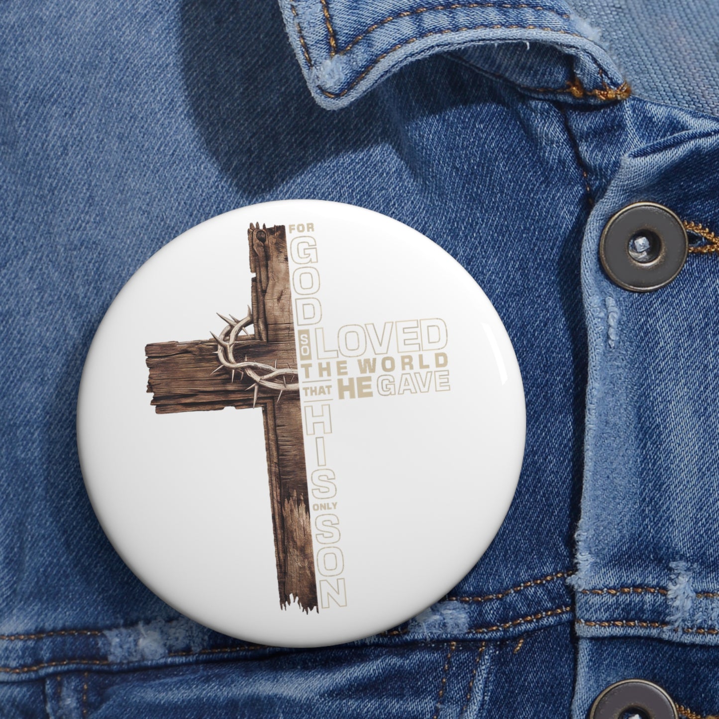 Christian Cross Pin Button — “For God So Loved the World That He Gave His Only Son” Inspirational Faith Badge