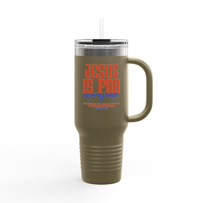 40oz Insulated Travel Mug — "Jesus Is For Everyone" Christian Tumbler with Straw (Large Thermal Cup)