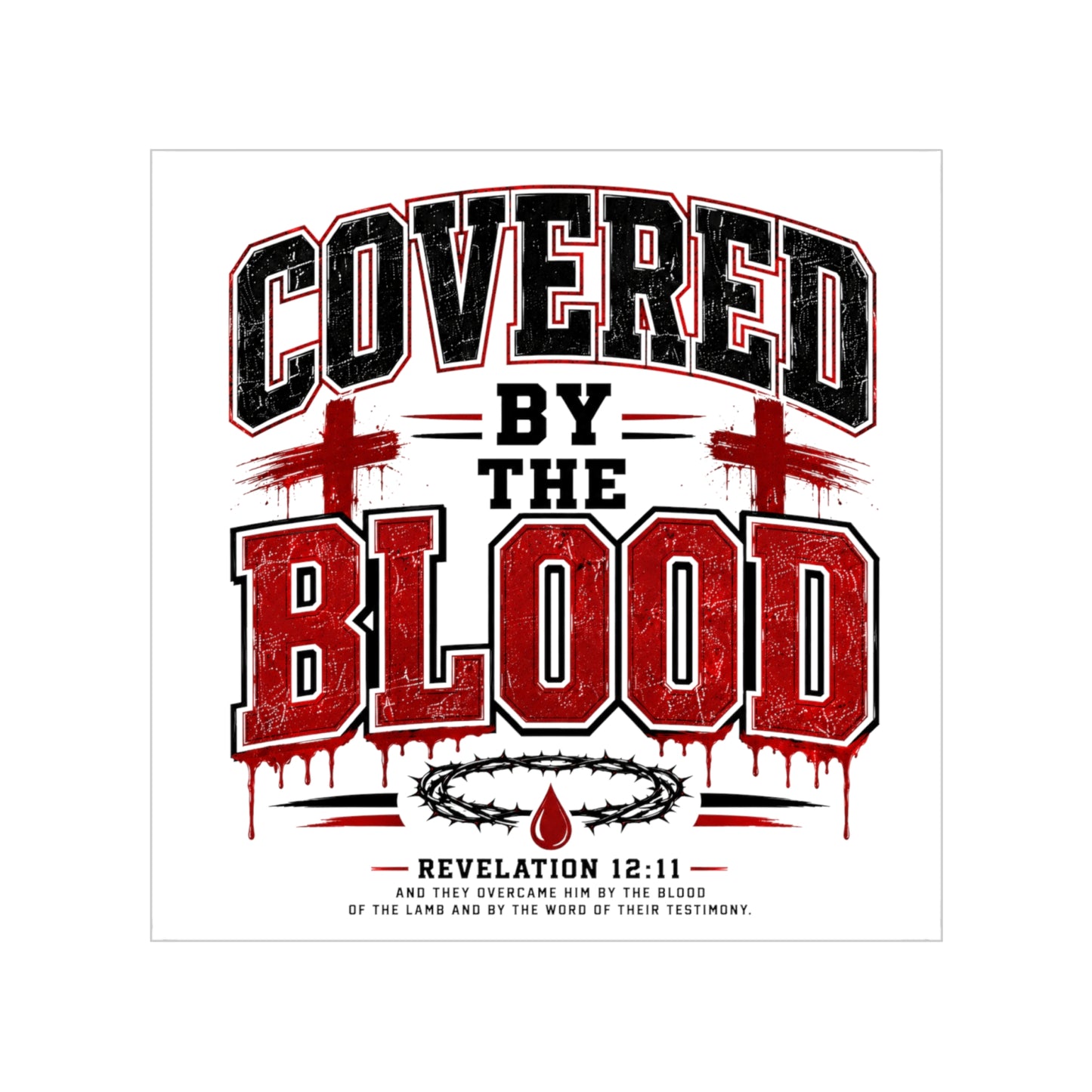 Covered by the Blood Sticker — Christian Faith Outdoor Vinyl