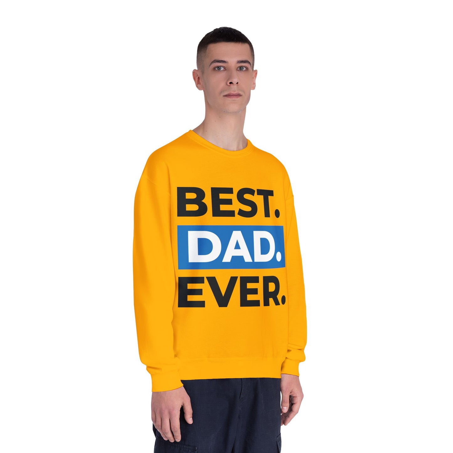 Best. Dad. Ever. Crewneck Sweatshirt