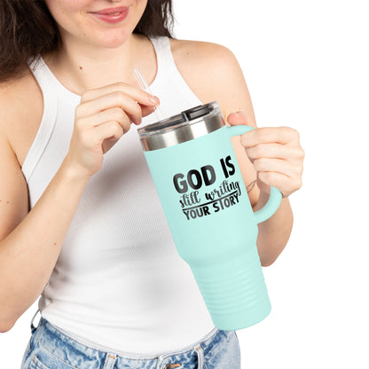 Insulated Travel Mug – “God Is Still Writing Your Story” 40oz Stainless Tumbler