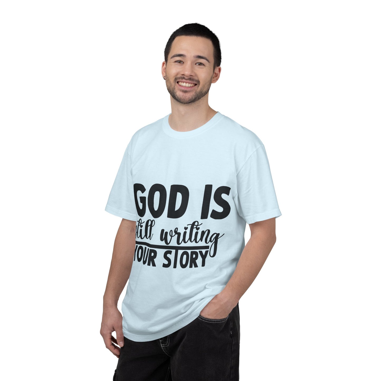 T-Shirt - "God Is Still Writing Your Story" Inspirational Christian Tee