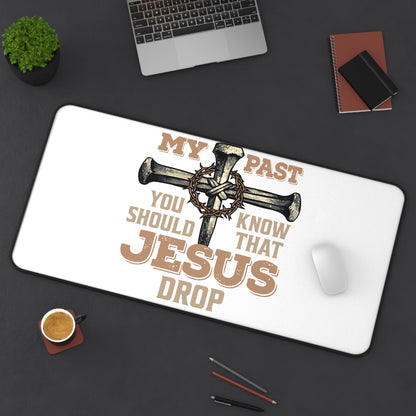 Christian Desk Mat — "If You Bring Up My Past You Should Know That Jesus Drop the Charges" Inspirational Office Desk Pad
