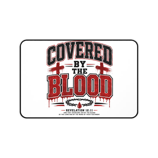 Covered by the Blood Desk Mat — Christian Scripture Desk Pad (Revelation 12:11)