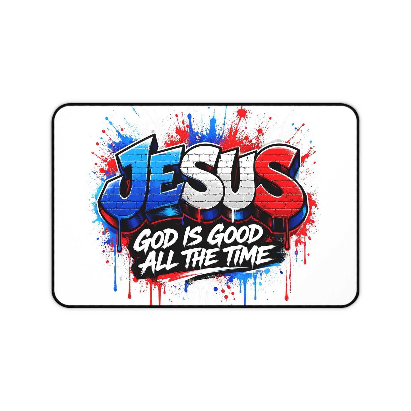 Jesus Graffiti Desk Mat — "God Is Good All The Time" Christian Mouse Pad