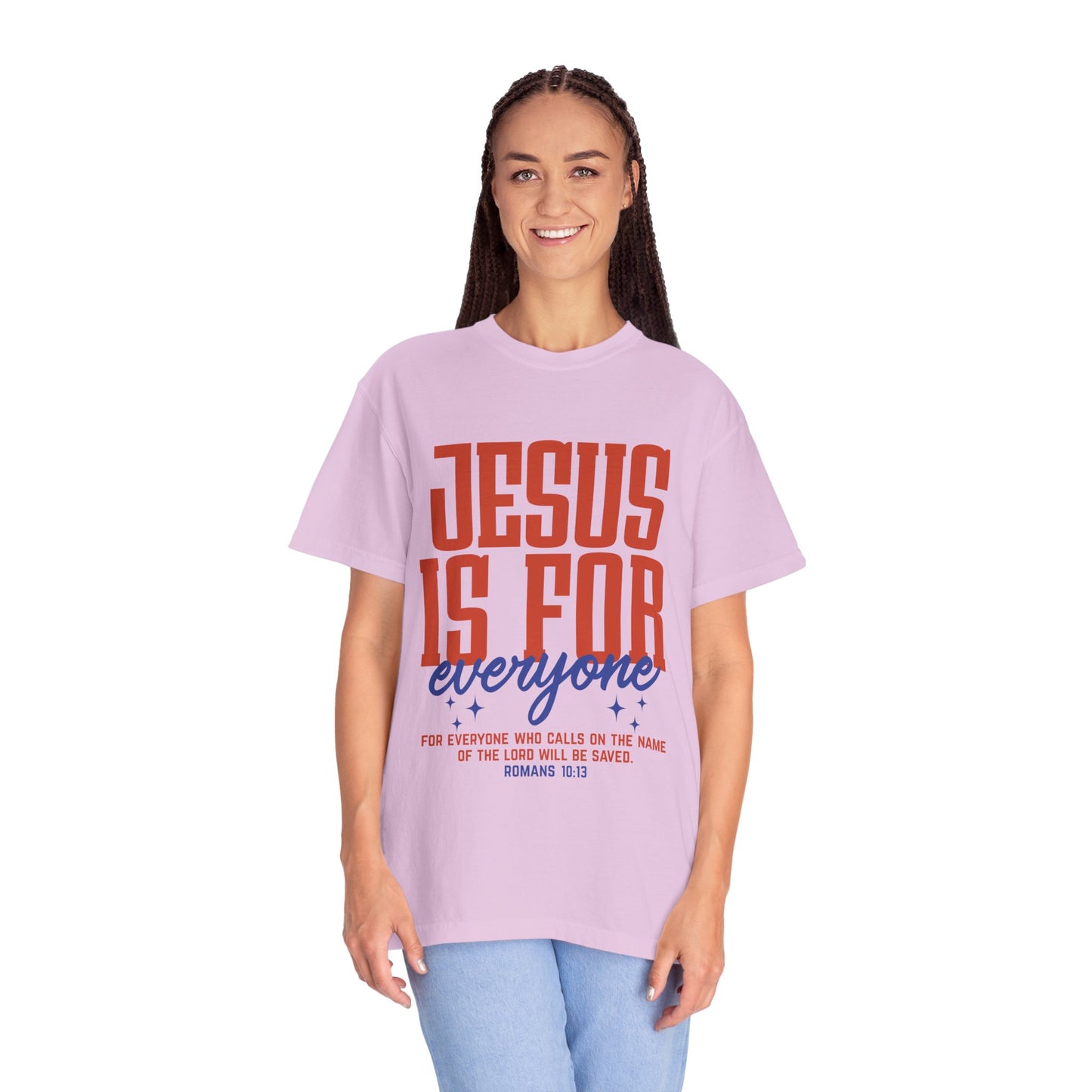 Jesus Is For Everyone T-Shirt — Christian Faith Graphic Tee (Romans 10:13)