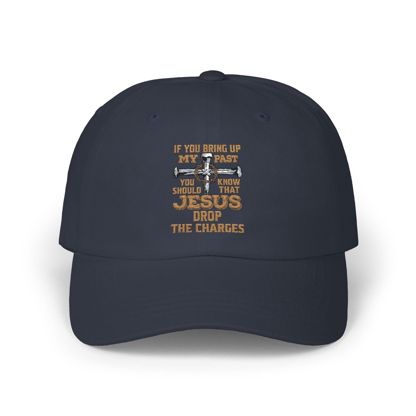 Classic Dad Cap - 'If You Bring Up My Past I'll Bring Up Jesus' Religious Baseball Hat
