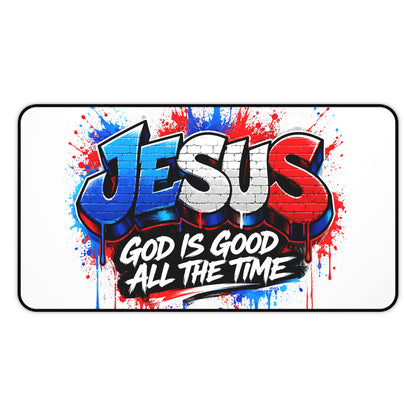 Jesus Graffiti Desk Mat — "God Is Good All The Time" Christian Mouse Pad