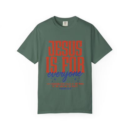 Jesus Is For Everyone T-Shirt — Christian Faith Graphic Tee (Romans 10:13)