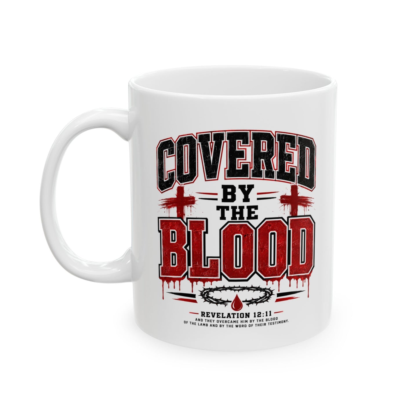 Covered by the Blood Ceramic Mug — Christian Revelation 12:11 Coffee Cup