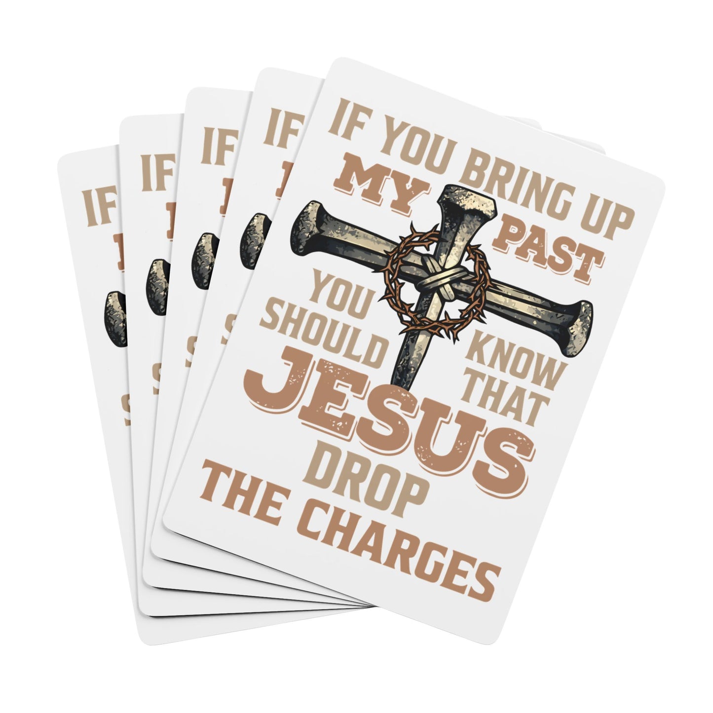 Christian Faith Poker Playing Cards – "If You Bring Up My Past… Jesus Drop the Charges" Card Deck