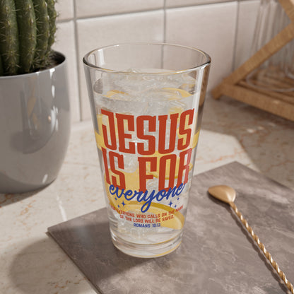 Mixing Glass — "Jesus Is For Everyone" 16oz Inspirational Pint Glass