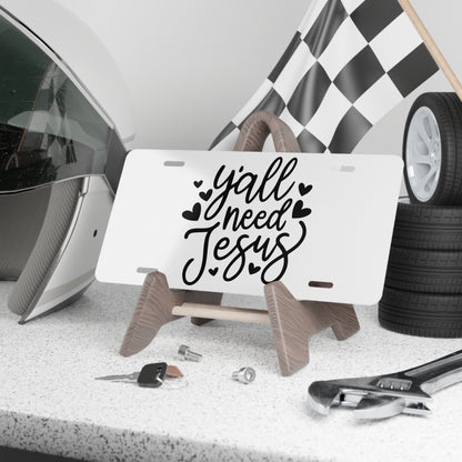 Vanity Plate - "Y'all Need Jesus" Decorative License Plate (Christian Faith, Car or Home Décor)