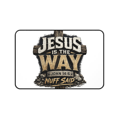 Jesus Is The Way Desk Mat – Christian Scripture Desk Pad (John 14:6)