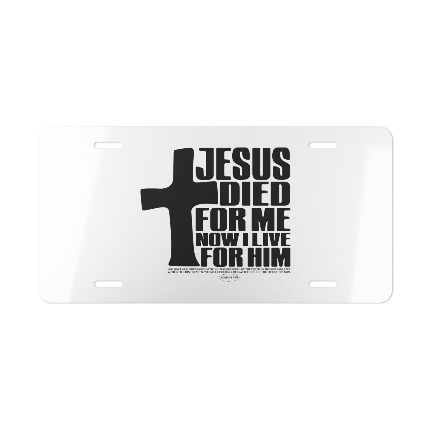 Christian Vanity Plate — "Jesus Died for Me, Now I Live for Him" License Plate